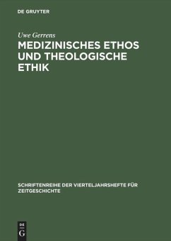 Medizinisches Ethos und theologische Ethik - Gerrens, Uwe