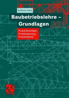 Grundlagen / Baubetriebslehre - Stark, Karlhans / Brecheler, Winfried