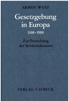 Gesetzgebung in Europa 1100-1500 - Wolf, Armin