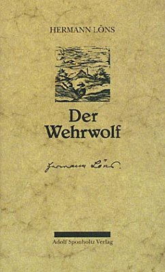 Der Wehrwolf. Eine Bauernchronik - Löns, Hermann