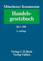 Münchener Kommentar zum Handelsgesetzbuch - Schmidt, Karsten / Hrsg.) / Heidinger, Andreas / Hoyningen-Huene, Gerrick von / Krafka, Alexander / Krebs, Peter / Lieb, Manfred / Schmidt, Karsten (Bearb.)