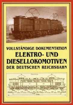 Cover Vollständige Dokumentation Elektro-, Diesellokomotiven und Triebwagen der Deutschen Reichsbahn