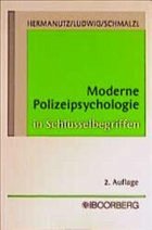 Moderne Polizeipsychologie in Schlüsselbegriffen - Hermanutz, Max / Ludwig, Christiane / Schmalzl, Hans Peter