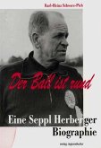 Der Ball ist rund, Eine Seppl Herberger-Biographie