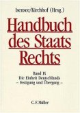 Die Einheit Deutschlands, Festigung und Übergang / Handbuch des Staatsrechts der Bundesrepublik Deutschland 9