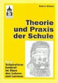 Theorie und Praxis der Schule