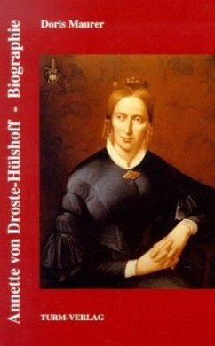 Annette von Droste-Hülshoff. Biographie - Maurer, Doris