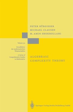 Algebraic Complexity Theory - Bürgisser, Peter;Clausen, Michael;Shokrollahi, Mohammad A.