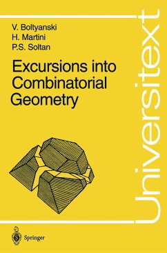 Excursions into Combinatorial Geometry - Boltyanski, Vladimir G.; Martini, Horst; Soltan, P. S.