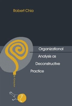 Organizational Analysis as Deconstructive Practice - Chia, Robert