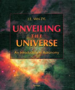 Unveiling the Universe - Zyl, Johannes E. van