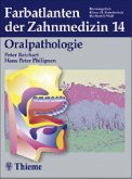 Oralpathologie / Farbatlanten der Zahnmedizin Bd.14