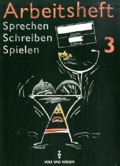 Arbeitsheft, Klasse 3 / Sprechen, Schreiben, Spielen