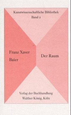 Der Raum - Baier, Franz Xaver
