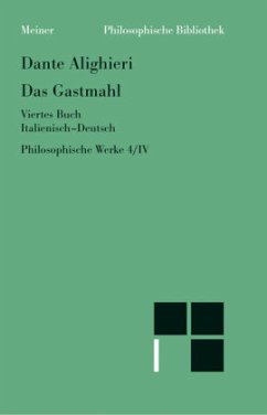 Das Gastmahl. Viertes Buch / Philosophische Werke 4,4, Bd.4/IV - Dante Alighieri