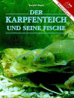 Der Karpfenteich und seine Fische - Haas, Ewald; Menzel, Alexander von