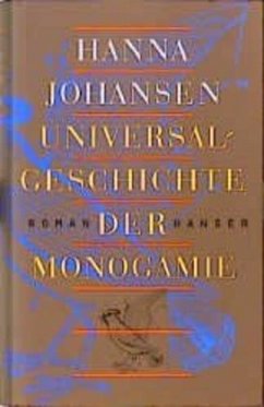 Universalgeschichte der Monogamie - Johansen, Hanna