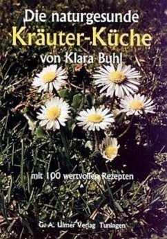Die naturgesunde Kräuter-Küche - Buhl, Klara