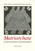 Matriarchate als herrschaftsfreie Gesellschaften