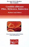 Candida albicans, Pilze, Mykosen, Bakterien