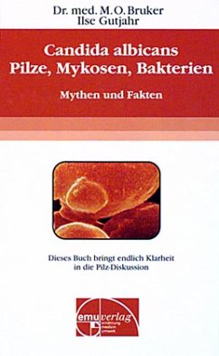 Candida albicans, Pilze, Mykosen, Bakterien - Bruker, Max O.; Gutjahr, Ilse