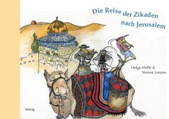 Die Reise der Zikaden nach Jerusalem - Höfle, Helga; Lenzen, Verena