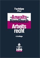 Anwalts-Handbuch Arbeitsrecht - Tschöpe, Ulrich (Hrsg.)