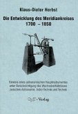 Die Entwicklung des Meridiankreises 1700-1850