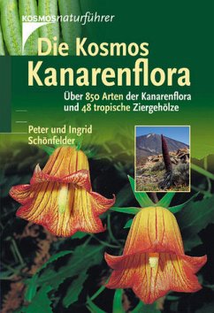 Die Kosmos-Kanarenflora - Schönfelder, Peter; Schönfelder, Ingrid; Huche, Kaspar