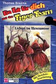 Lichter im Hexenmoor / Ein Fall für dich und das Tiger-Team 13