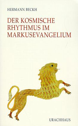 Der kosmische Rhythmus im Markusevangelium Der kosmische Rhythmus im Markusevangelium