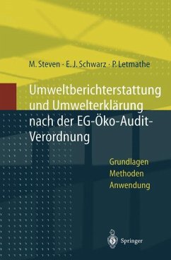 Umweltberichterstattung und Umwelterklärung nach der EG-Ökoaudit-Verordnung - Steven, Marion;Schwarz, Erich J.;Letmathe, Peter