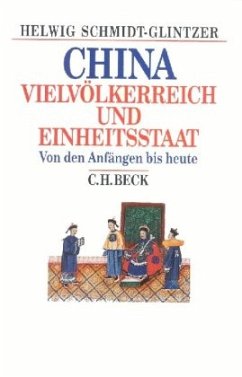 China, Vielvölkerreich und Einheitsstaat - Schmidt-Glintzer, Helwig