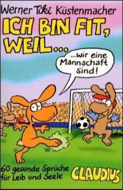 Cover Ich bin fit, weil . . .