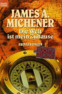 Die Welt ist mein Zuhause - Michener, James A.