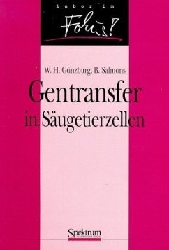Gentransfer in Säugetierzellen - Günzburg, Walter H.; Salmons, Brian