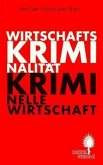 Wirtschaftskriminalität - Kriminelle Wirtschaft