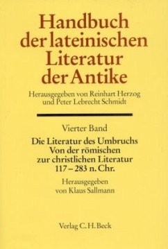 Die Literatur des Umbruchs. Von der römischen zur christlichen Literatur. 117-283 n. Chr. / Handbuch der lateinischen Literatur der Antike 4 - Bengtson, Hermann / Otto, Walter / Müller, Iwan von