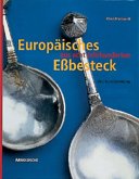 Europäisches Eßbesteck aus acht Jahrhunderten Europäisches Eßbesteck aus acht Jahrhunderten