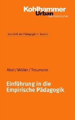 Einführung in die Empirische Pädagogik - Abel, Jürgen; Möller, Renate; Treumann, Klaus P.