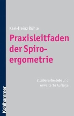 Praxisleitfaden der Spiroergometrie - Rühle, Karl-Heinz