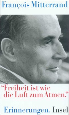 'Freiheit ist wie die Luft zum Atmen' - Mitterrand, Francois