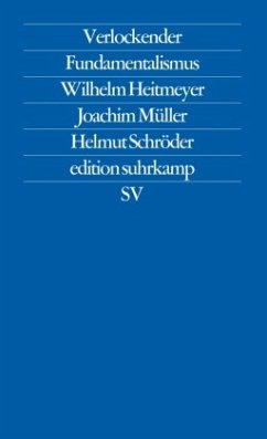 Verlockender Fundamentalismus - Heitmeyer, Wilhelm;Schröder, Helmut;Müller, Joachim