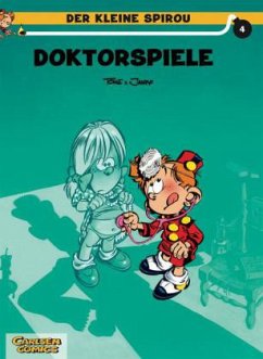 Doktorspiele / Der kleine Spirou Bd.4 - Tome, Philippe;Janry