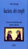 Kucken, ob's tropft