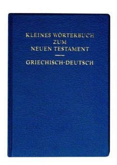 Kleines Wörterbuch zum Neuen Testament - griechisch - deutsch - E. & E. Nestle, Barbara Aland