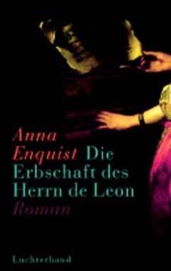 Die Erbschaft des Herrn de Leon - Enquist, Anna