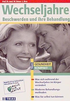 Wechseljahre, Beschwerden und ihre Behandlung - Simon, Wolfgang; Brax, Lena