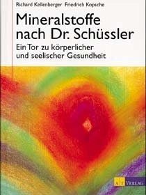 Mineralstoffe nach Dr. Schüssler - Kellenberger, Richard; Kopsche, Friedrich