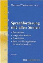 Sprachförderung mit allen Sinnen - Wiedenmann, Marianne (Hrsg.)